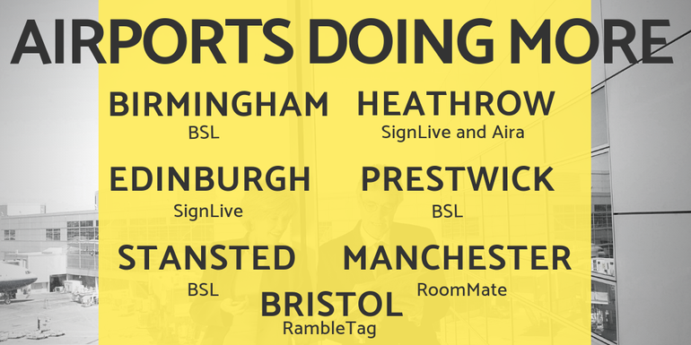 Airports that offer better service to visually impaired passengers include Heathrow & Edinburgh. 