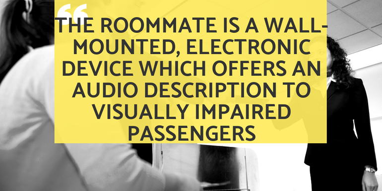 The RoomMate is an electronic device that offers audio description to visually impaired passengers 