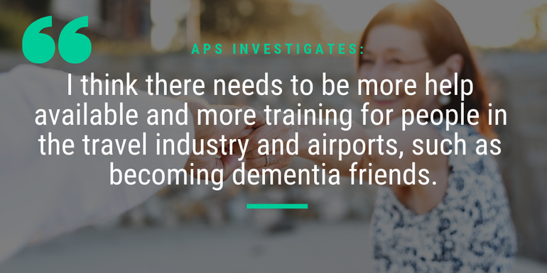 There needs to be more training for people in the travel industry when it comes to dementia