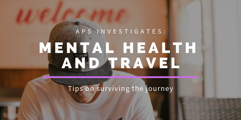 APS Investigates Mental Health and Travel