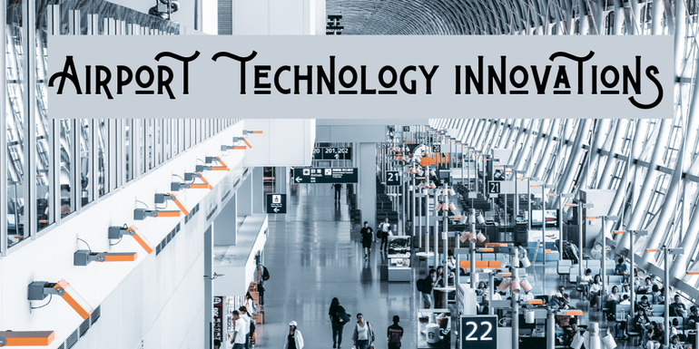 Airport technology innovations