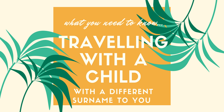travel abroad child different surname