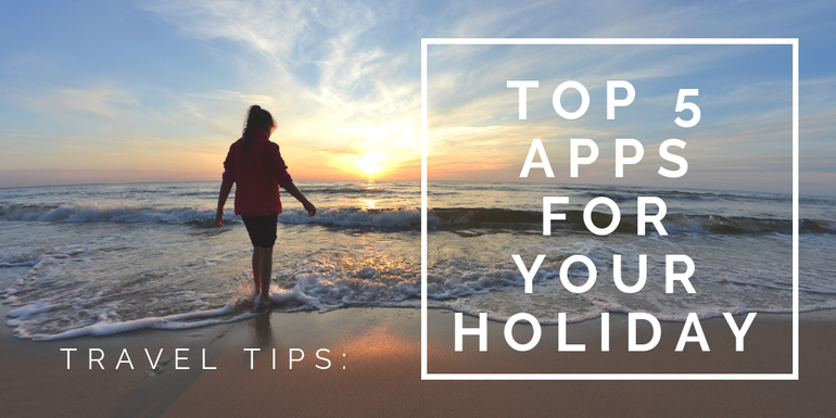 The top 5 Apps we'd recommend using on your trip