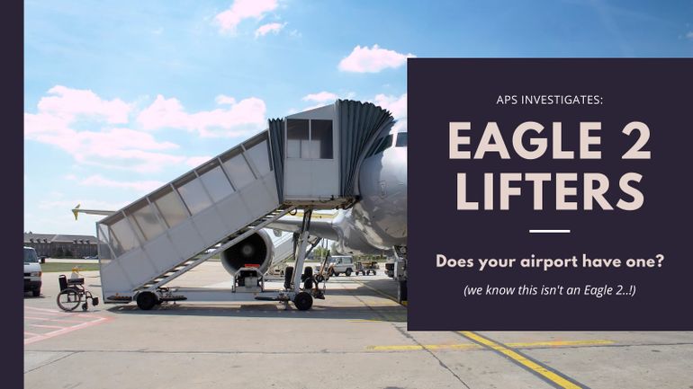 Does your UK airport have an Eagle 2 Lifter for PRMs?