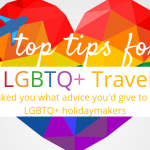 Top tips for LGBTQ+ travel; Best and Worst travel destinations for LGBTQ holidays