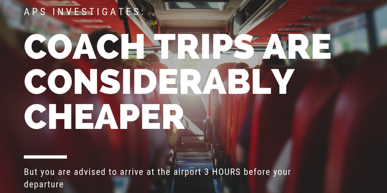 Coach trips came out as the cheapest option of getting to the airport, but takes the longest!