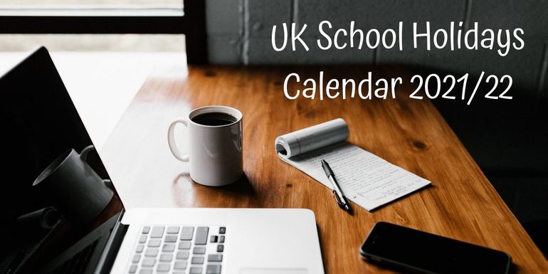 Uk School Holidays Calendar And Term Dates 2021 22