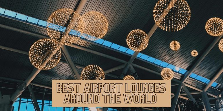 Best Airport Lounges