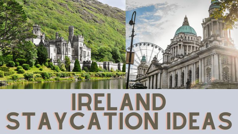 Ireland staycation and holiday ideas