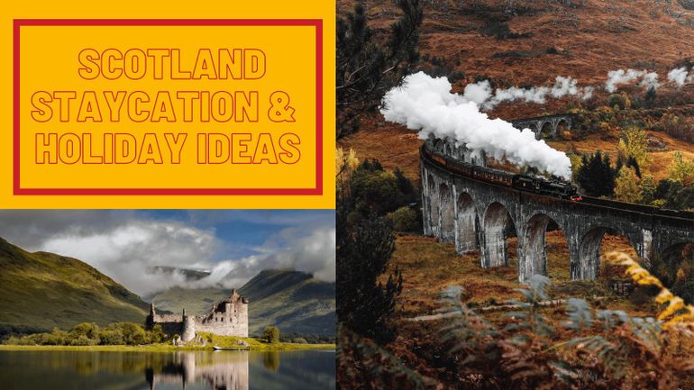Scotland Staycation ideas